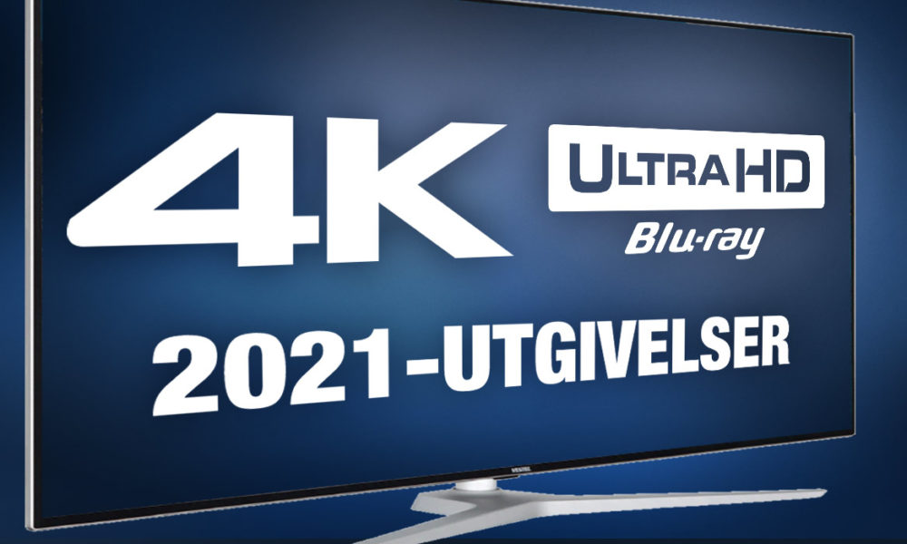4K UHD og Blu-ray-året 2021 kan bli det beste på årevis – VIDEOMAGASINET